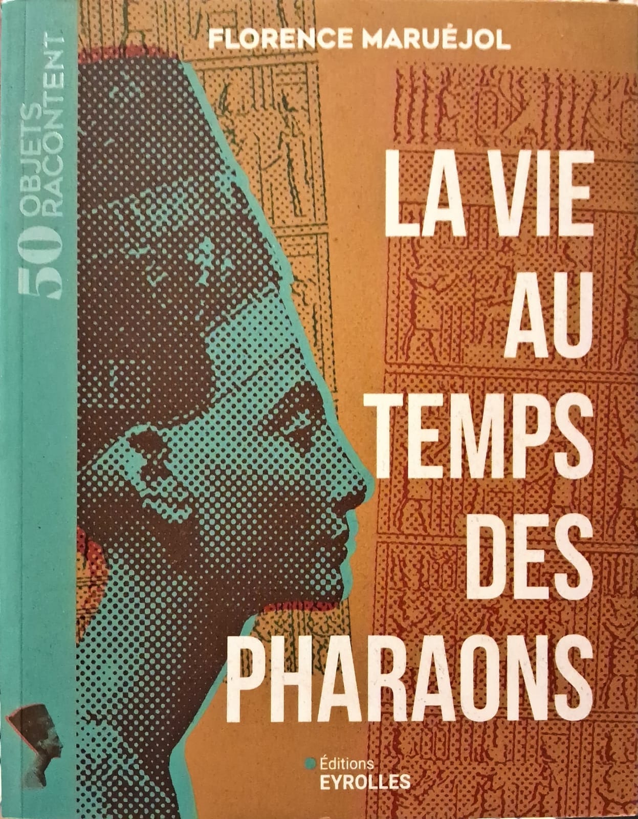 La vie au temps des pharaons